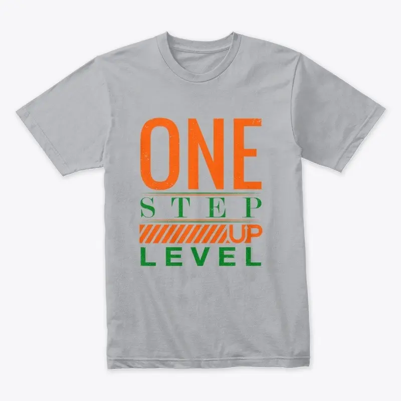 one step up level T Shirt