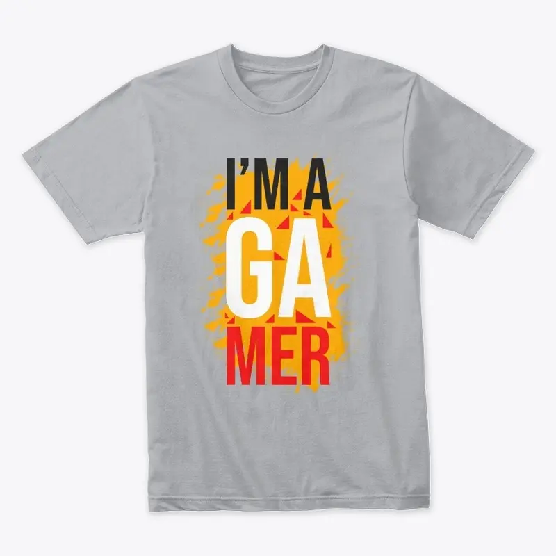 IM A gamer T Shirt